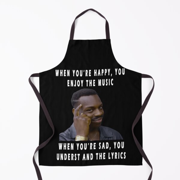 Item preview, when you're happy, you enjoy the music when you're sad, you underst and the lyrics designed and sold by GOLDFAMILYSHOP.