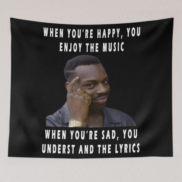 Item preview, when you're happy, you enjoy the music when you're sad, you underst and the lyrics designed and sold by GOLDFAMILYSHOP.