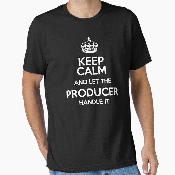 Item preview, Keep Calm and Let The Producer Handle It designed and sold by mebyme.