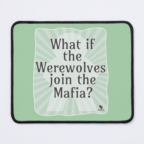 Item preview, Werewolves in the Mafia Gamer Quote designed and sold by mytshirtfort.