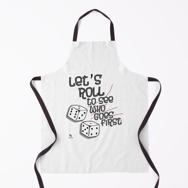Item preview, Dice Roll See Who Goes First Game Design designed and sold by mytshirtfort.
