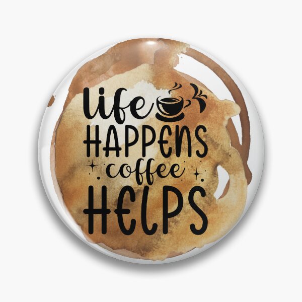 Item preview, Life Happens Coffee Helps  designed and sold by MemasStore23.