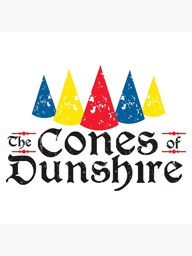 "Cones of Dunshire" Poster for Sale by StudioArteriana Redbubble