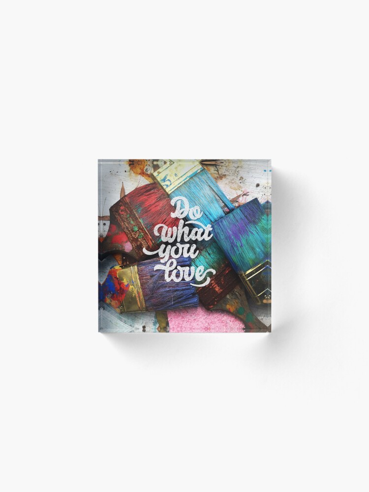 Alternate view of Do what you love Acrylic Block