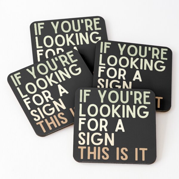 Item preview, If You Are Looking For A Sign This Is It designed and sold by Gilyglo.