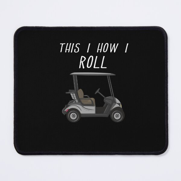Item preview, This Is How I Roll Golf Cart Funny Golf Humor Fun Golfers designed and sold by Leslie Smith.