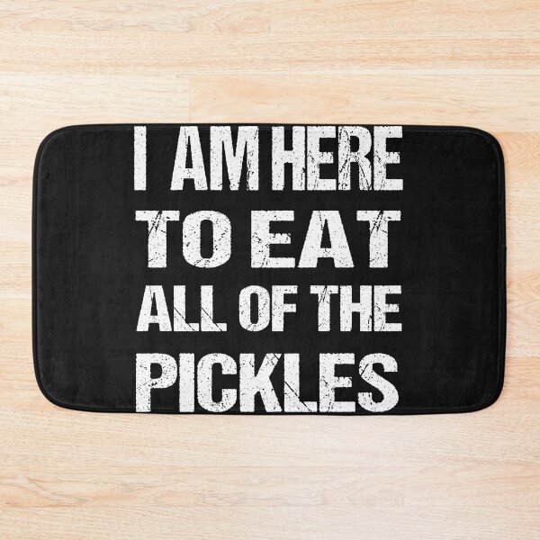 Item preview, I'm Here to Eat All the Pickles  designed and sold by ASSOUKI9.