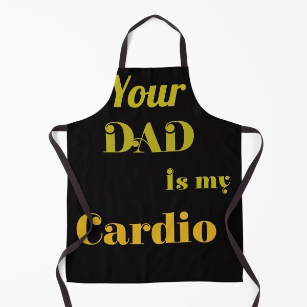 Item preview, your DAD is my cardio designed and sold by hagrashraf.