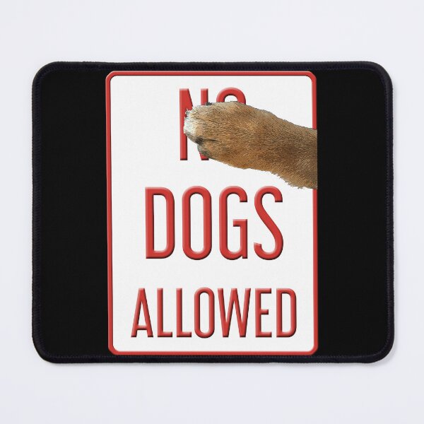 Item preview, No Dogs Allowed Funny Sign designed and sold by dwarmuth.