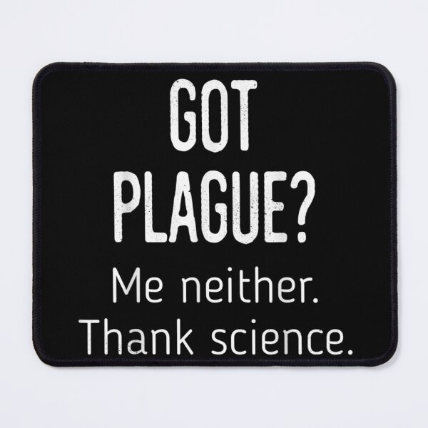 Item preview, Got Plague Me Neither. Thank Science - Funny T-Shirt designed and sold by DettlaffOma.