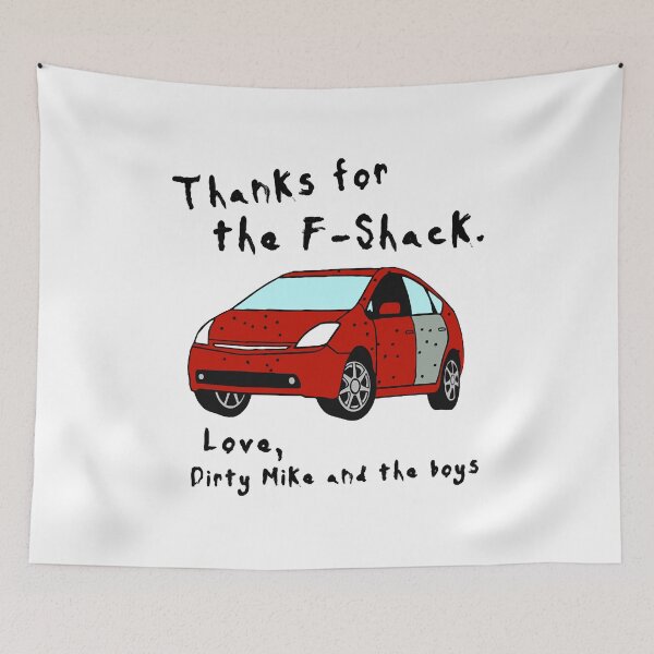 Item preview, Thanks for the F-Shack. Love Dirty Mike and the Boys  designed and sold by JordanFoott.