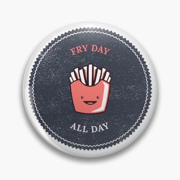 Item preview, Fry Day All Day designed and sold by MikesPoD.