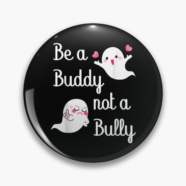 Item preview, Kindness For Women Be A Buddy Not A Bully  designed and sold by doriaali.