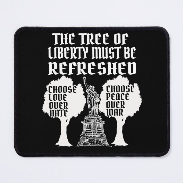 Item preview, the tree of liberty must be refreshed | Freedom for all designed and sold by Social-Equality.