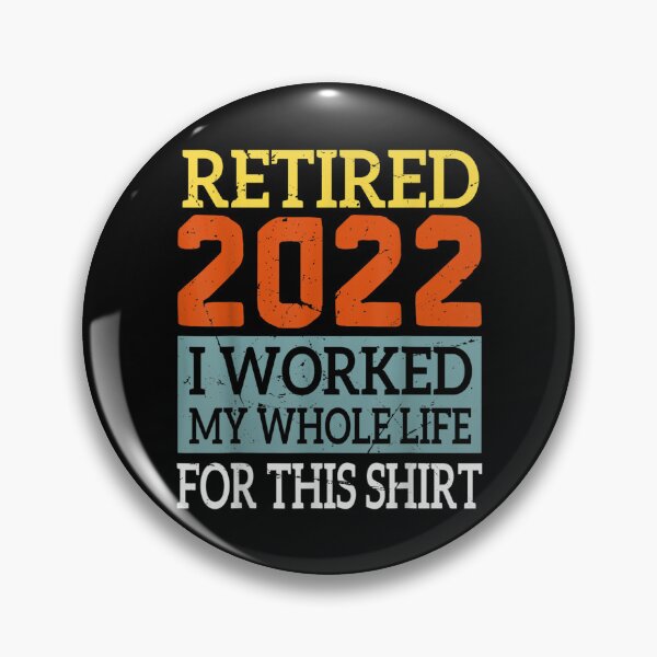 Item preview, Retired I Worked My Whole Life For This  designed and sold by doriaali.