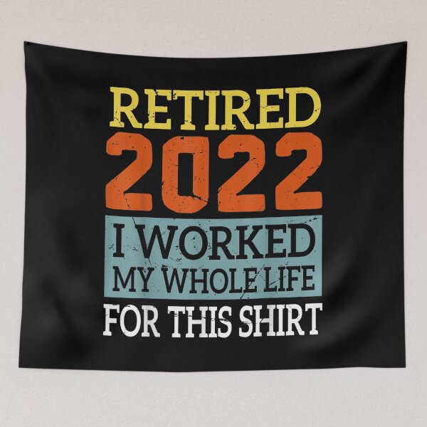 Item preview, Retired I Worked My Whole Life For This  designed and sold by doriaali.