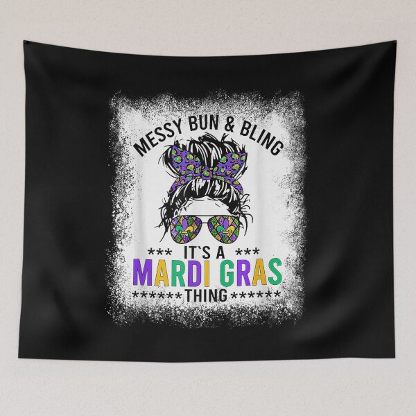 Item preview, Bleached Messy Bun And Bling It's A Mardi Gras Thing  designed and sold by doriaali.