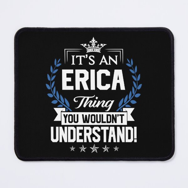 Item preview, Erica Name T Shirt - Erica Things Name 2 Gift Item Tee designed and sold by wardorion9.