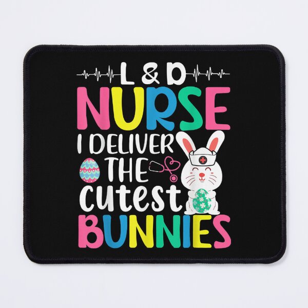 Item preview, L D Nurse I Deliver The Cutest Bunnies Easter Day  designed and sold by terrycar.