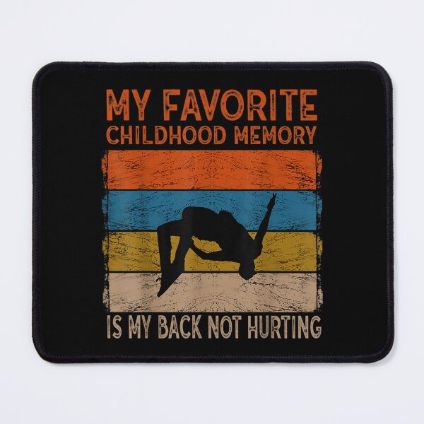 Item preview, Favorite Childhood Memory Is My Back Not Hurting designed and sold by terrycar.