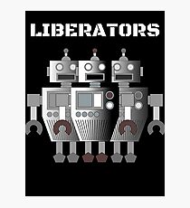 Liberators - Robot Uprising Photographic Print