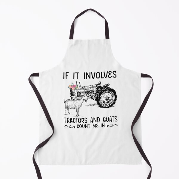 Item preview, If It Involves Tractors And Goats Count Me In designed and sold by SCayson.