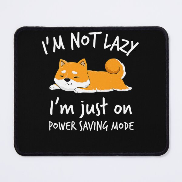 Item preview, I'm not lazy Shiba Inu Loafer Dog laziness designed and sold by theresamorelli.
