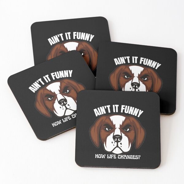 Item preview, Ain't it funny how life changes - Dog Life designed and sold by theredsharp.