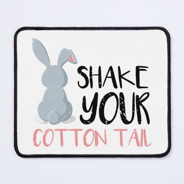 Item preview, Shake Your Cotton Tail designed and sold by WeTrieditatHome.