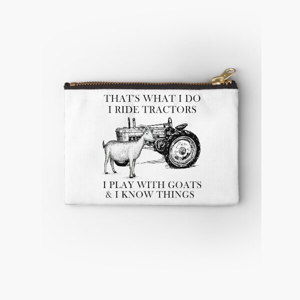 Item preview, That's What I Do I Ride Tractors I Play With Goats And I Know Things designed and sold by SCayson.
