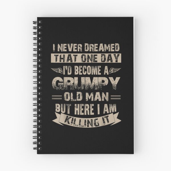 Item preview, I'd Become A Grumpy Old Man Grumpy designed and sold by theresamorelli.