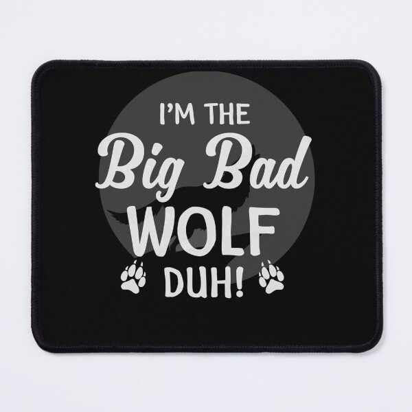 Item preview, I'm The Bad Wolf Duh! Funny Halloween Costume designed and sold by theresamorelli.