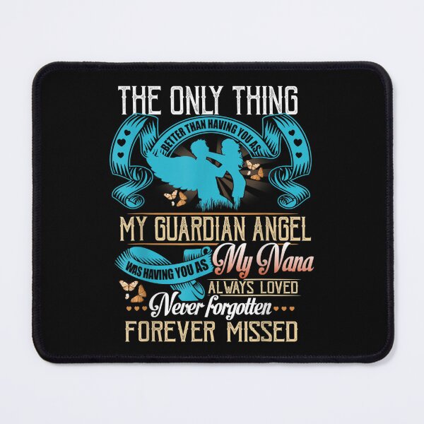Item preview, My Guardian Angel My Nana Always Loved Forever Missed  designed and sold by terrycar.