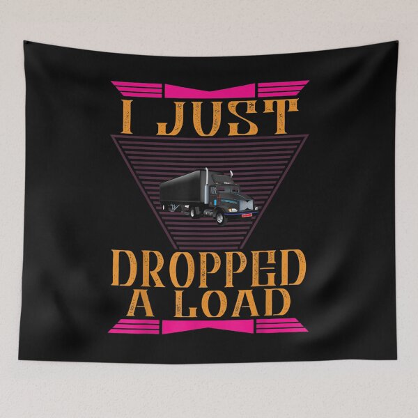 Item preview, Truck I Just A Load Truck Driver Sarcastic Funny  designed and sold by terrycar.