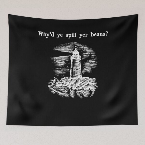 Item preview, Great Model Whyd Ye Spill Yer Beans Awesome For Movie Fan designed and sold by BerryStreich.