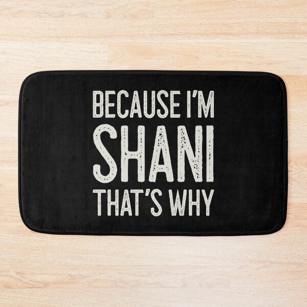 Item preview, Because I’m Shani That’s Why Funny Personalized Name designed and sold by MariosNydras.