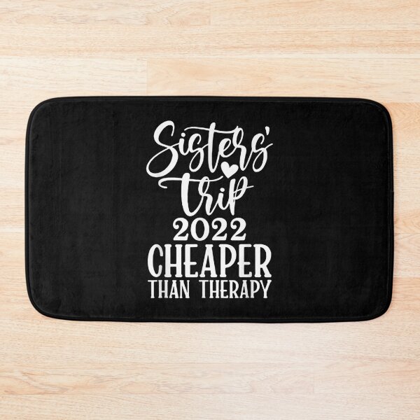 Item preview, Sisters Trip Cheaper Than A Therapy 2022  designed and sold by terrycar.