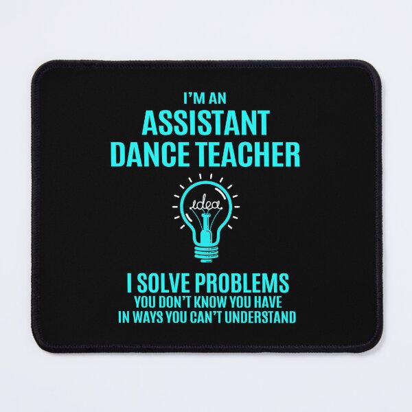 Item preview, Assistant Dance Teacher T Shirt - I Solve Problems Gift Item Tee designed and sold by averiarnol.