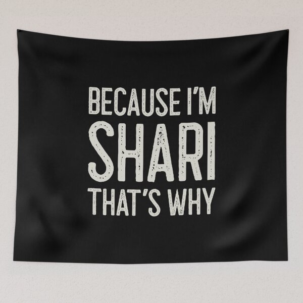Item preview, Because I’m Shari That’s Why Funny Personalized Name designed and sold by MariosNydras.