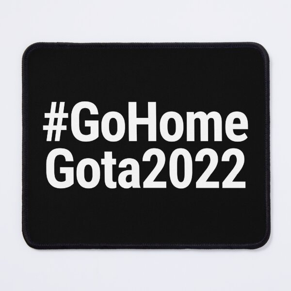 Item preview, Go Home Gota Gotabaya Rajapaksa Sri Lanka President Corrupted Politician designed and sold by Legit Hooligan.
