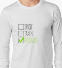 in a relationship with avocados Long Sleeve T-Shirt