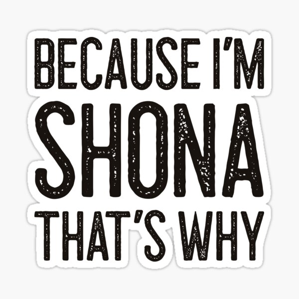 Shona Name Stickers for Sale | Redbubble
