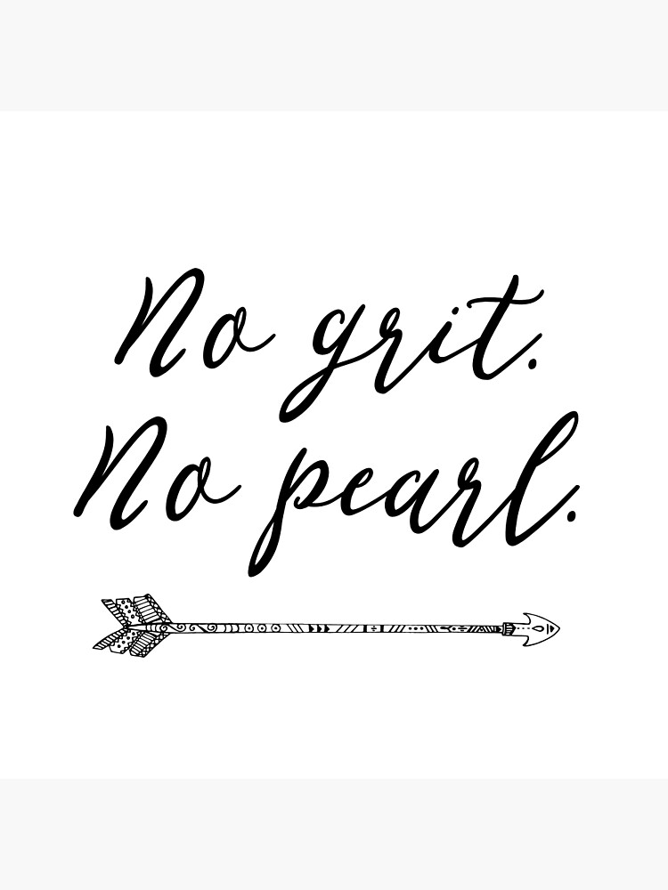 no-grit-no-pearl-quote-poster-by-motivateme-redbubble