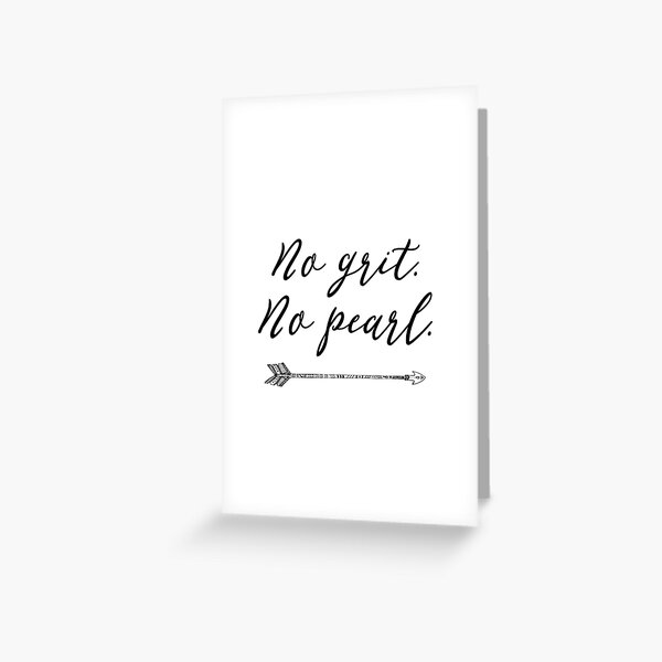 Item preview, No grit. No Pearl. Quote designed and sold by motivateme.