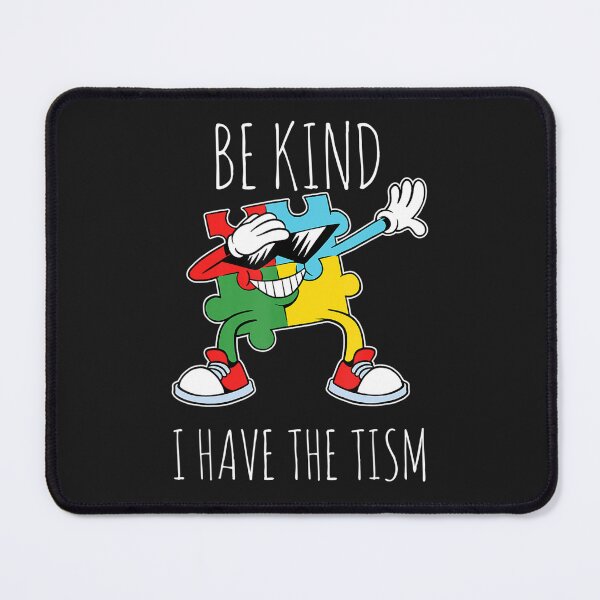 Item preview, Be Kind I Have The Tism Vintage designed and sold by catprograming.