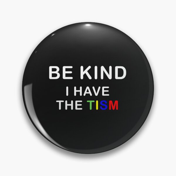 Item preview, Style Be Kind I Have The Tism Vintage designed and sold by catprograming.