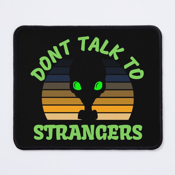 Item preview, Dont talk to strangers designed and sold by WellingtonAdams.