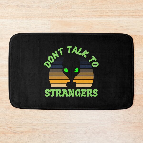 Item preview, Dont talk to strangers designed and sold by WellingtonAdams.