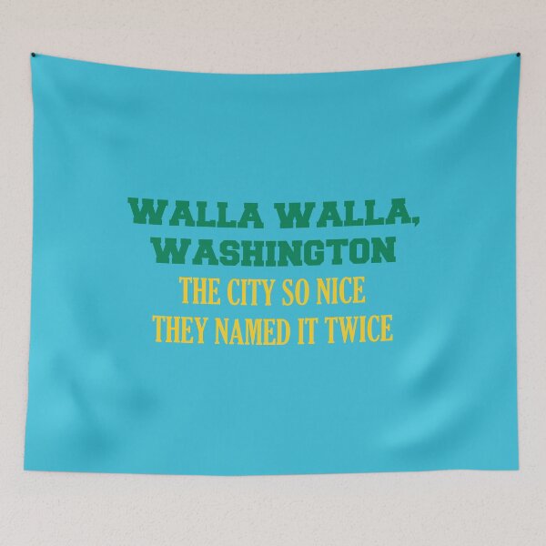 Item preview, WALLA WALLA, WASHINGTON THE CITY SO NICE THEY NAMED IT TWICE designed and sold by DomGDesign.