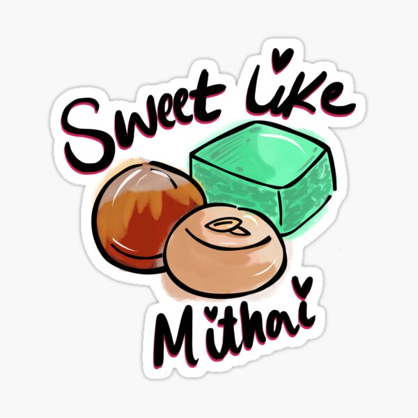 SWEET LIKE MITHAI Sticker